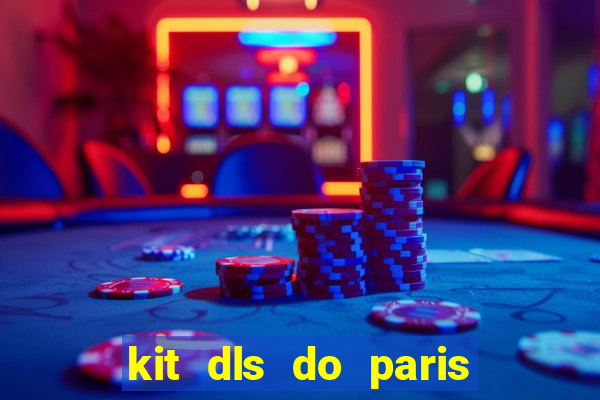 kit dls do paris saint germain